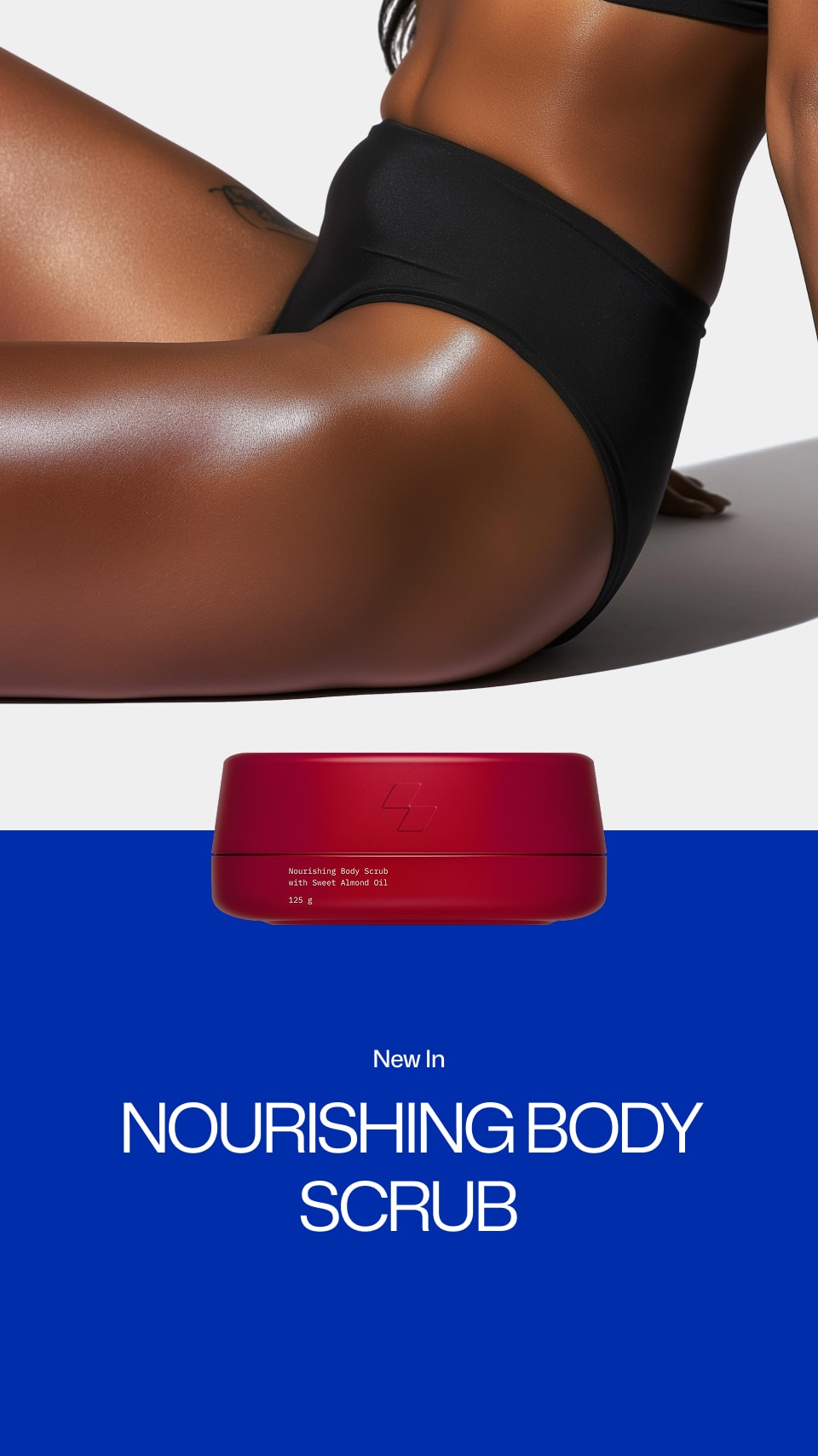 Person wearing black bikini bottom with red nourishing body scrub container and text on blue background