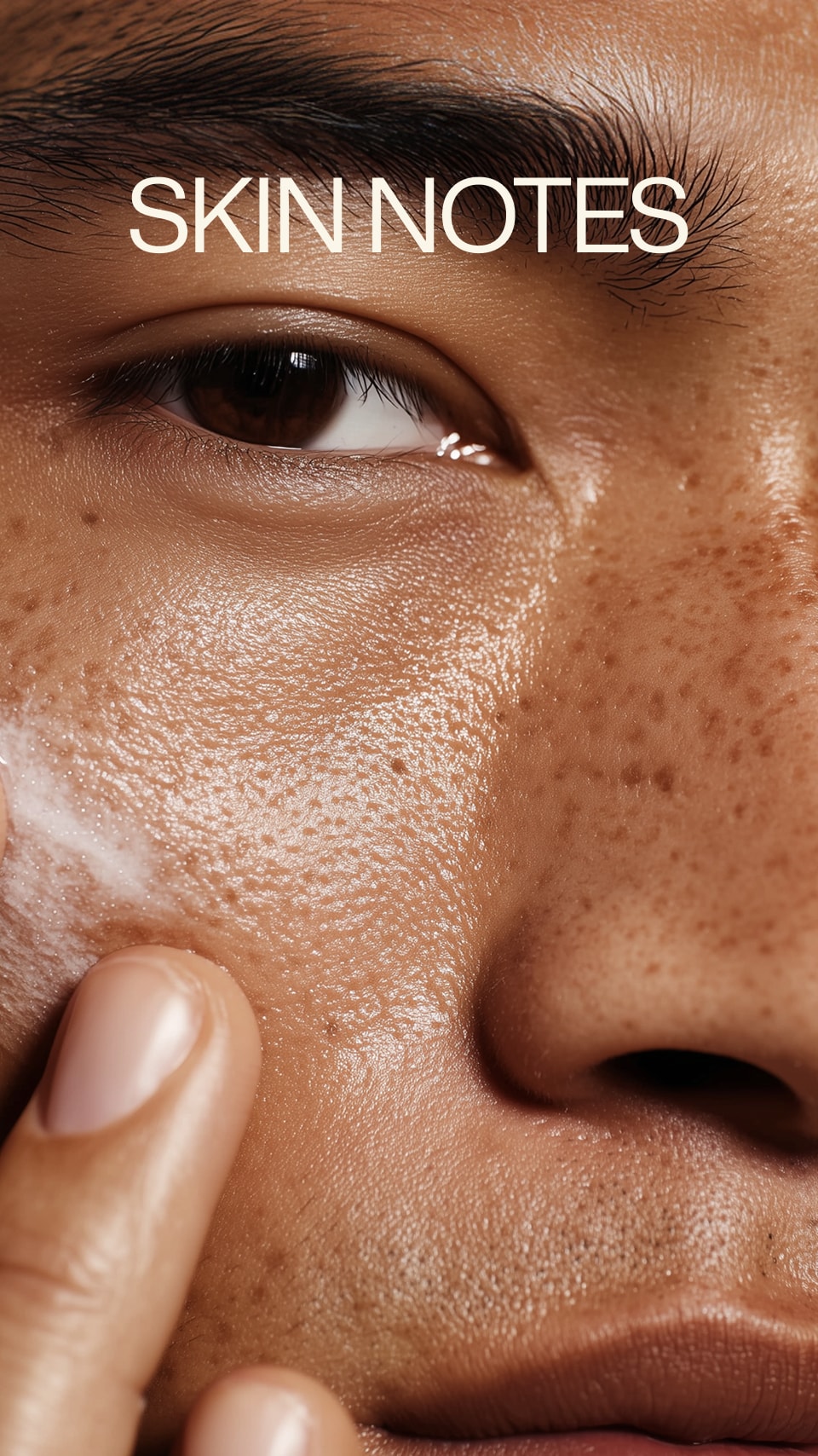 Close-up of a person's face with 'SKIN NOTES' text overlay